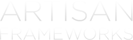 Artisan Frameworks